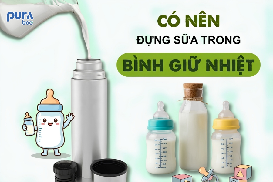 Có nên pha sữa để sẵn trong bình giữ nhiệt không?