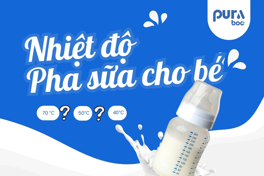 Nhiệt độ pha sữa cho bé bao nhiêu là chuẩn?